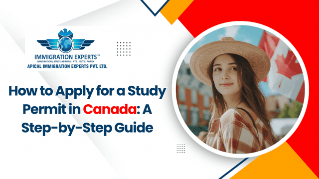 How to Apply for a Study Permit in Canada: A Step-by-Step Guide